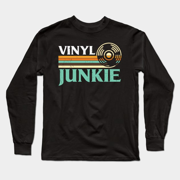 Funny Retro Vinyl Junkie Classic Old School Music Dj Gift Long Sleeve T-Shirt by BadDesignCo